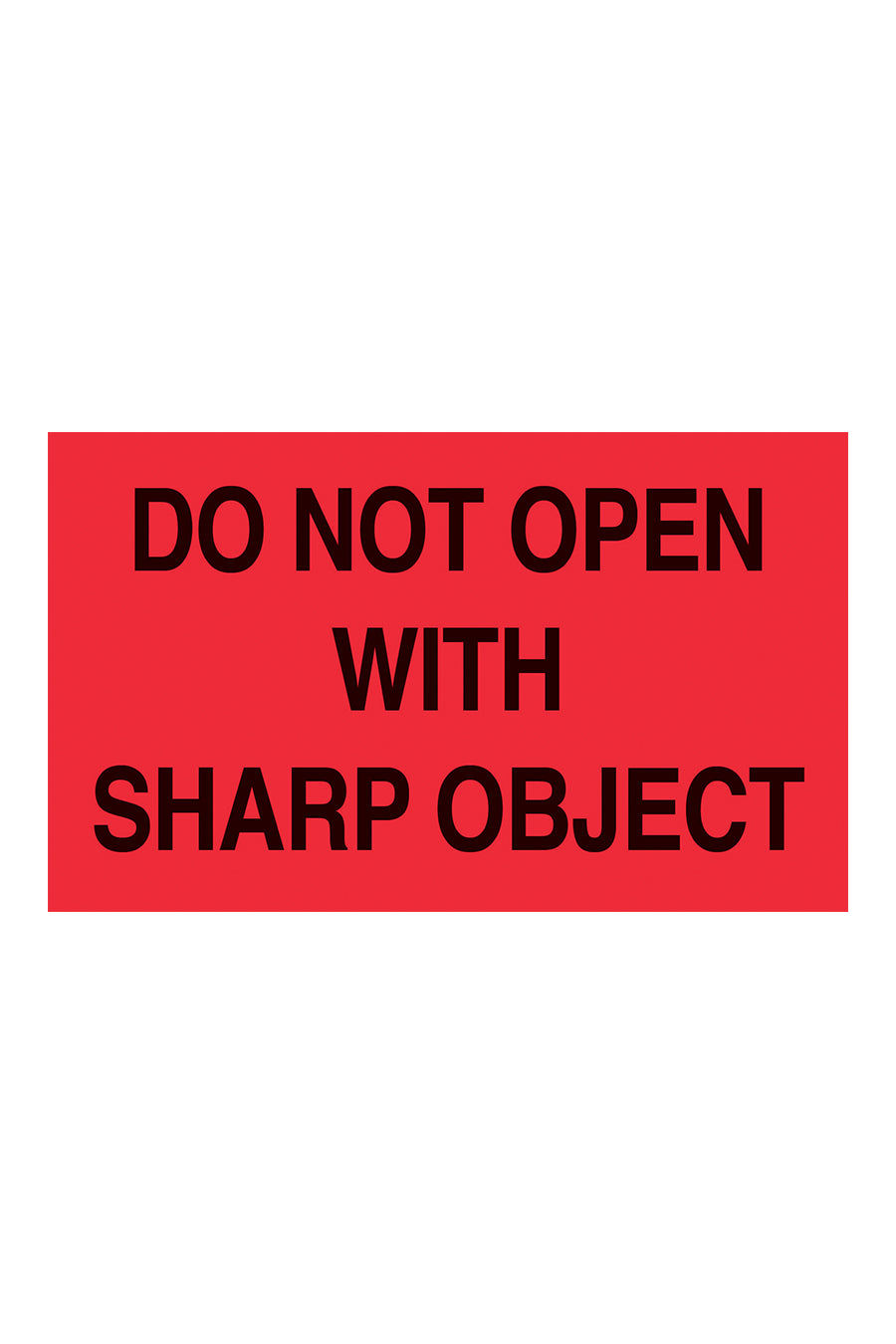 "Do Not Open With Sharp Object", 3" x 5", Fluorescent Red, 500 Labels/Roll