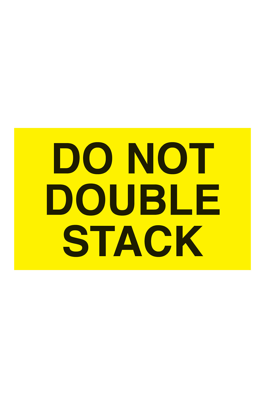 "Do Not Double Stack", 3" x 5", Fluorescent Yellow, 500 Labels/Roll