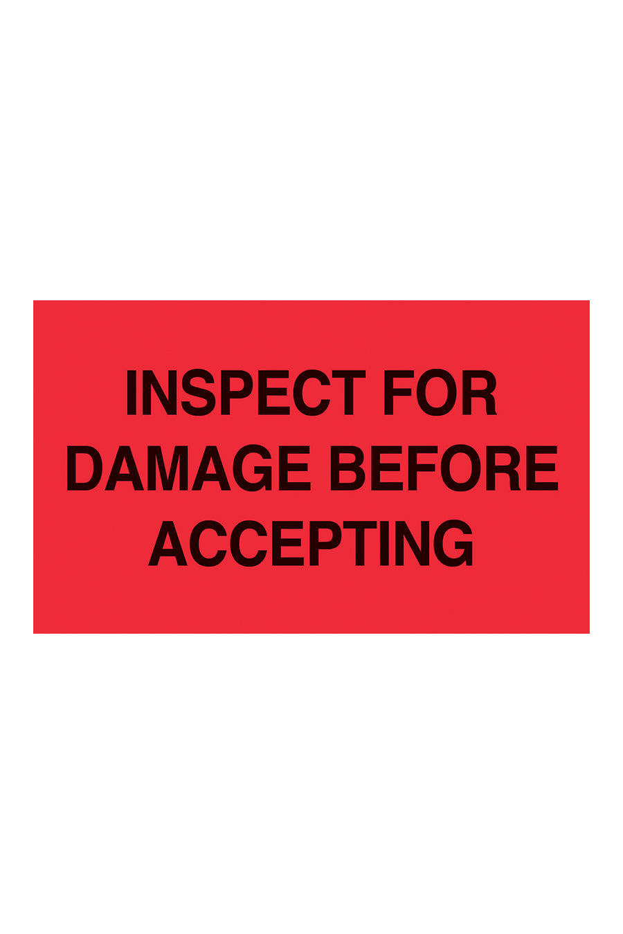 "Inspect For Damage Before Accepting", 3" x 5", Fluorescent Red, 500 Labels/Roll